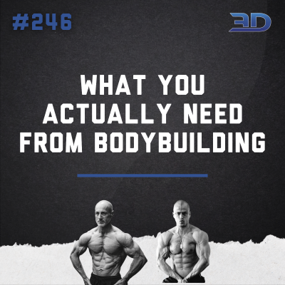 episode #246: What You Actually Need From Bodybuilding artwork