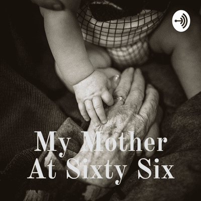 episode My Mother at Sixty Six artwork