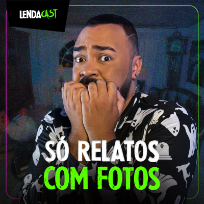 episode FOTOGRAFIAS ASSUSTADORAS ENVIADAS POR SEGUIDORES | LendaCast Solo #50 artwork