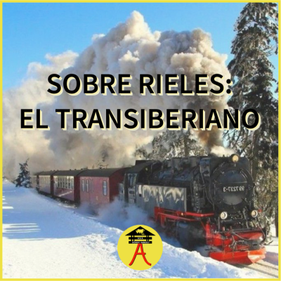 episode Sobre rieles: el Transiberiano artwork