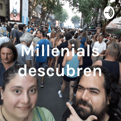 Millenials descubren