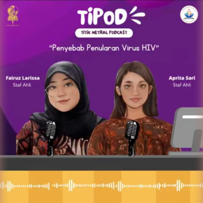 episode TIPOD - Eps 1 S1 "TITIK NETRAL PODCAST, Penyebab Penularan Virus HIV" artwork