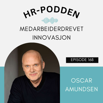 episode 168: Medarbeiderdrevet innovasjon med Oscar Amundsen artwork