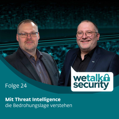 episode Mit Threat Intelligence die Bedrohungslage verstehen | Folge 24 artwork