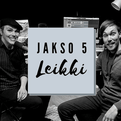 episode Jakso 5: Leikki artwork