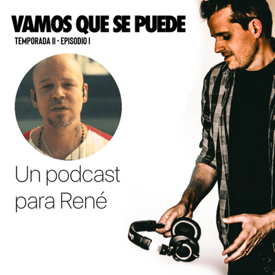 episode UN PODCAST PARA RENE artwork