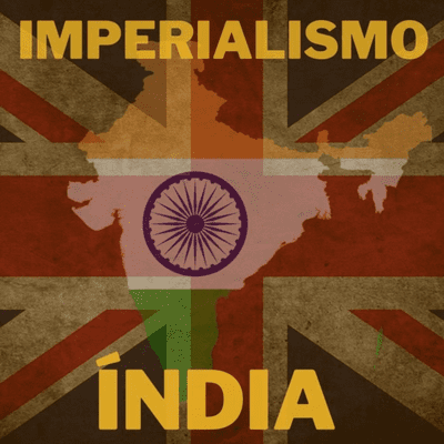 episode Chá de história: Imperialismo na Índia artwork