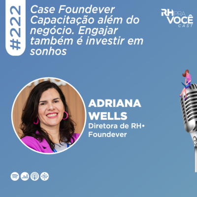 episode #222 - Case Foundever Capacitação além do negócio. Engajar também é investir em sonhos artwork