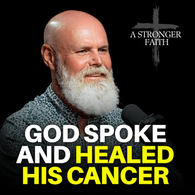 episode God Told Him NOT to Get Surgery—Then He Was Healed of Cancer - Brian Ward artwork