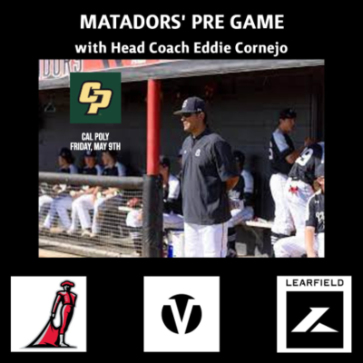 episode Matadors' Baseball Pre Game, May 9th - Cal Poly artwork