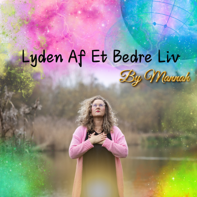 Lyden Af Et Bedre Liv By Mannah