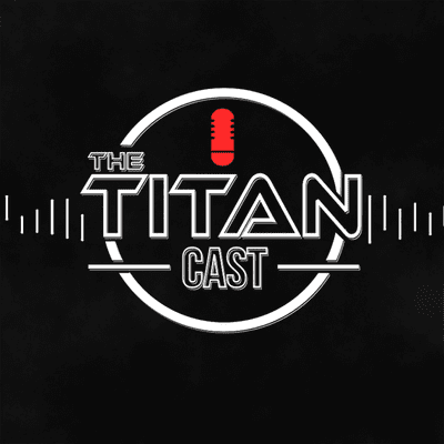 episode How We Became Our Own Film Company | The Titan Cast EP 01 artwork