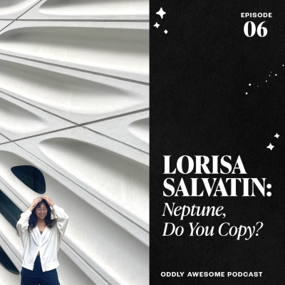 episode EP06: LORISA SALVATIN - Neptune, Do You Copy? artwork