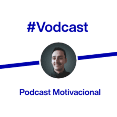 #VODCAST - Podcast Motivacional con Matías