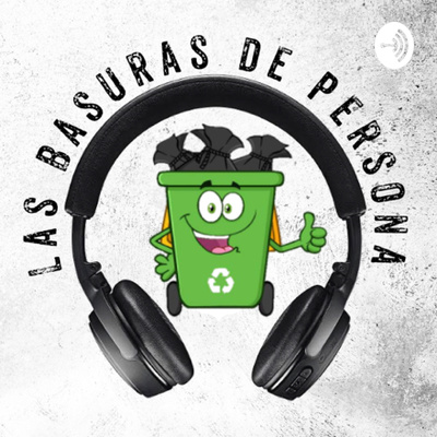 episode 18. Las Basuras de Persona y el Embarazo no deseado o no planeado. artwork