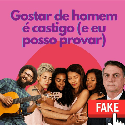 episode Gostar de homem é castigo (e eu posso provar) artwork