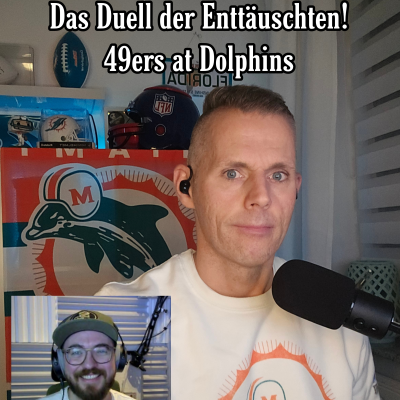 episode Das Duell der Enttäuschten! 49ers at Dolphins! artwork