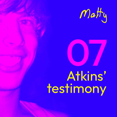 episode Episode 7: Atkins’ Testimony artwork