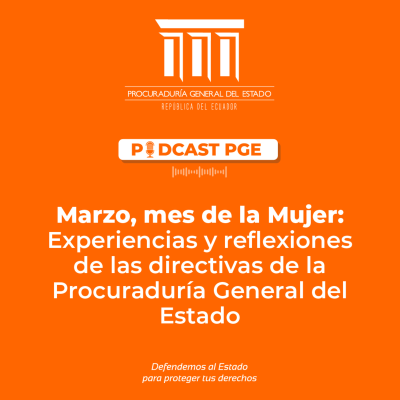 episode PodcastPGE: Marzo, mes de la Mujer: Experiencias y reflexiones de las directivas de la Procuraduría General del Estado artwork