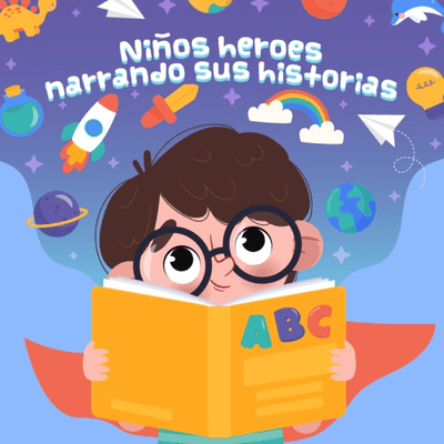 Niños héroes narrando sus historias.