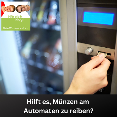 episode Hilft es, Münzen am Automaten zu reiben? artwork