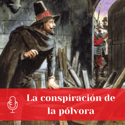 episode La conspiración de la pólvora | Ep. 13 artwork