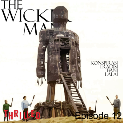 episode THE WICKER MAN: Konspirasi Tradisi Bani Lalai artwork