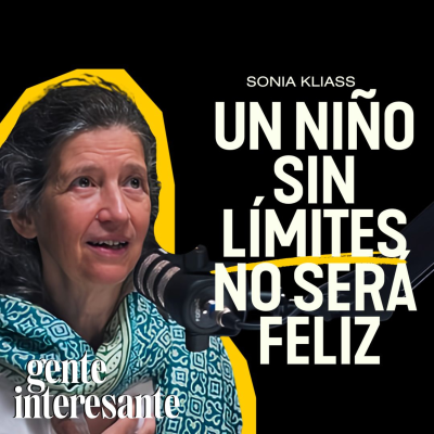episode Psicóloga experta en crianza revela cómo criar hijos AUTÓNOMOS y FELICES | Sonia Kliass artwork