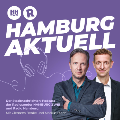 HAMBURG AKTUELL - Der Stadtnachrichten Podcast von Radio Hamburg und HAMBURG ZWEI