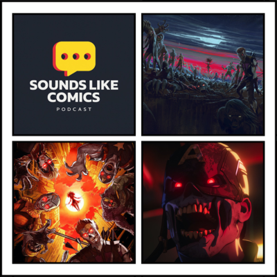 episode Sounds Like Comics Ep 378 - Marvel Zombies (Season 1) artwork