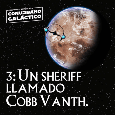 episode 3: Un sheriff llamado Cobb Vanth artwork