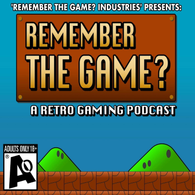 Cover image of show Remember The Game? Retro Gaming Podcast