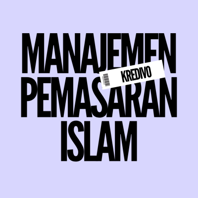 episode Kupas Tuntas Kredivo dari Sudut Pandang Manajemen Pemasaran Islam artwork