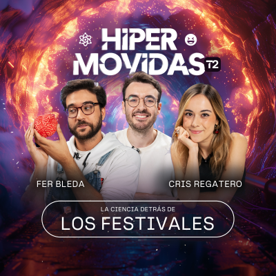 episode 2x04 ¡LA CIENCIA ES UN FESTIVAL! con Cristina Regatero y Fer Bleda artwork