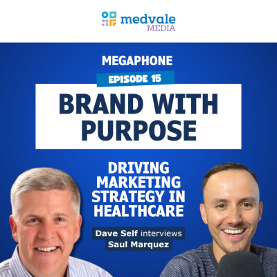 episode MEGAPHONE | BRAND WITH PURPOSE: Driving marketing strategy in healthcare - Saul Marquez | Ep 15 artwork