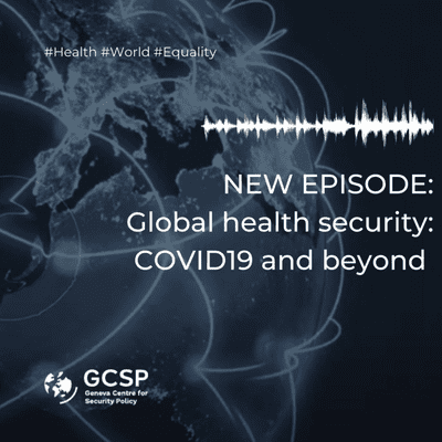 episode Global health security: COVID-19 and beyond artwork