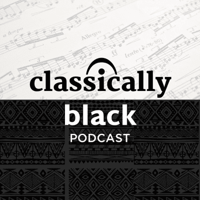 Classically Black Podcast