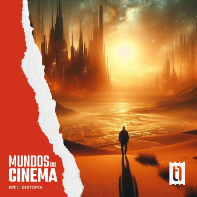 episode Mundos do Cinema S01E01 - Distopia artwork