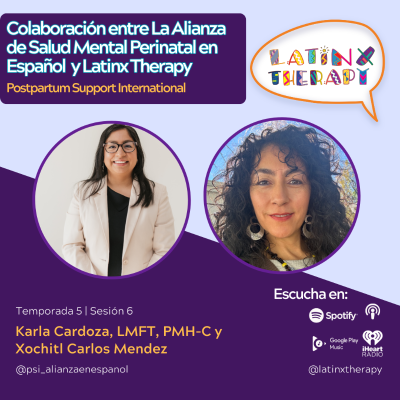 episode Colaboración entre La Alianza de Salud Mental Perinatal en Español (Postpartum Support International) y Latinx Therapy artwork