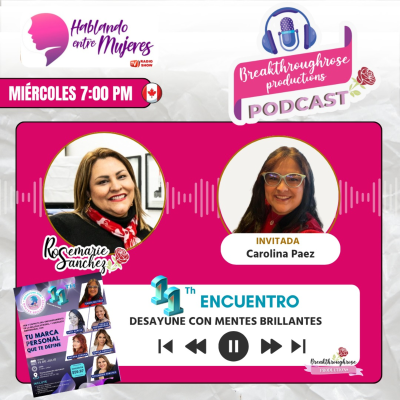 episode HABLANDO ENTRE MUJERES - ENTREVISTA CON CAROLINA PAEZ (11° ENCUENTRO CON MENTES BRILLANTES) artwork