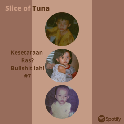 episode 7. Kesetaraan ras? Bullshit lah! artwork