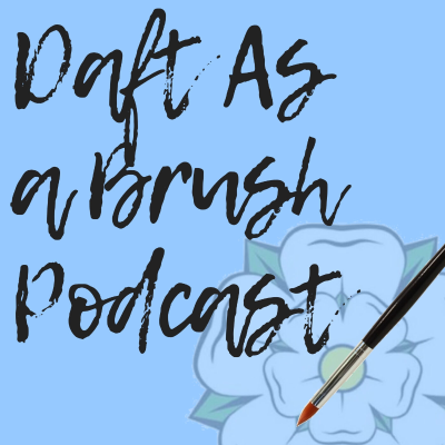 Daft As A Brush - Face Painting Podcast