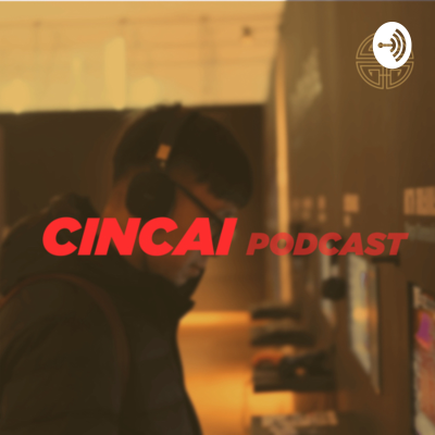 Cincai Podcast