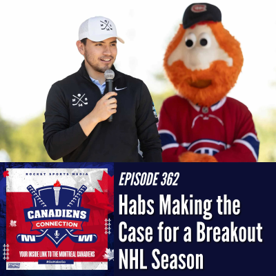 episode Habs Making the Case for a Breakout NHL Season | Canadiens Connection ep 362 artwork