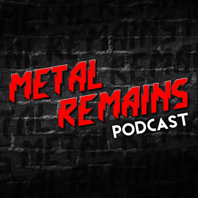 Metal Remains Podcast