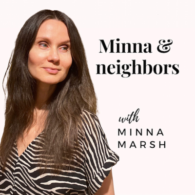 Minna&Neighbors Podcast – By A Mental Coach