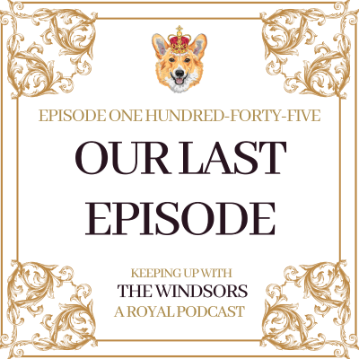 episode Our Last Podcast Episode | Thank you, Royal Community! artwork