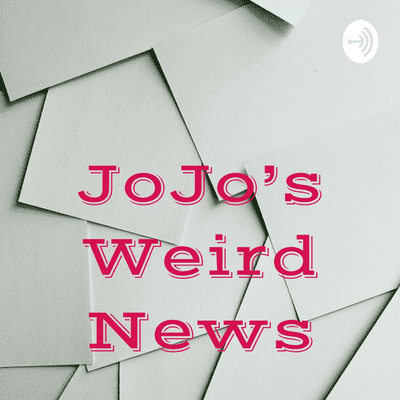 JoJo's Weird News