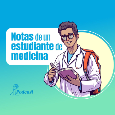 episode Ep 31 - Notas de un estudiante de Medicina artwork