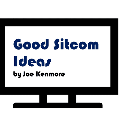 Good Sitcom Ideas